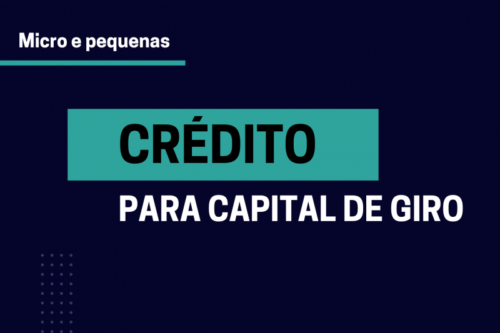 Photo of Nova linha para capital de giro tem R$ 50 milhões para micro e pequenas